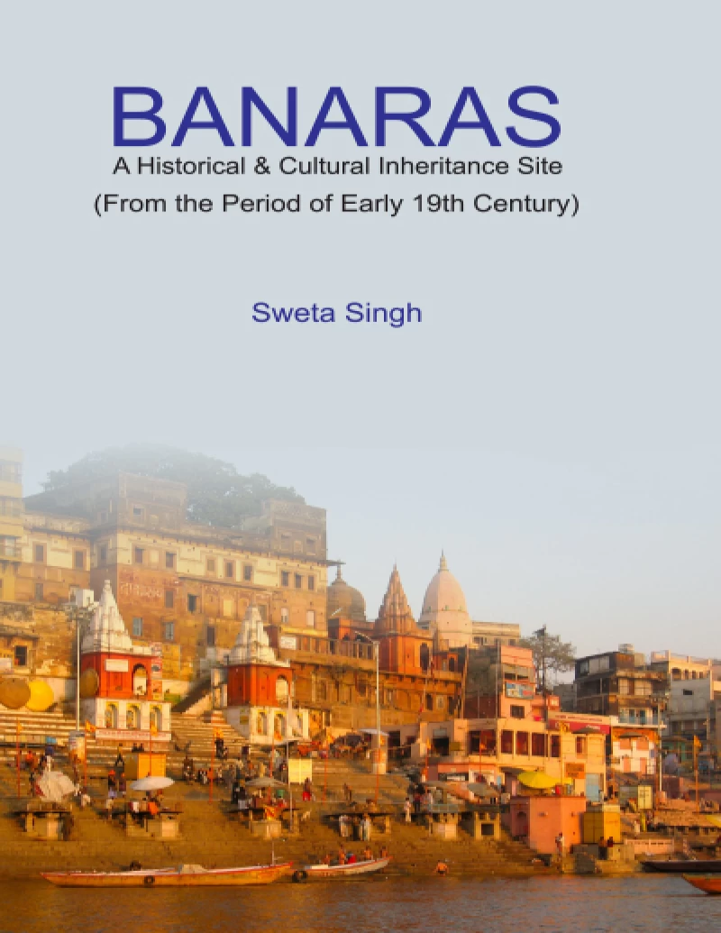 Banaras: A Historical & Cultural Inheritance Site