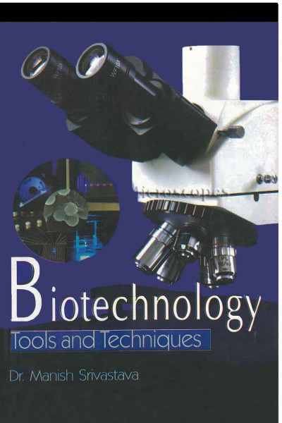 Biotechnology : Tools & Techniques