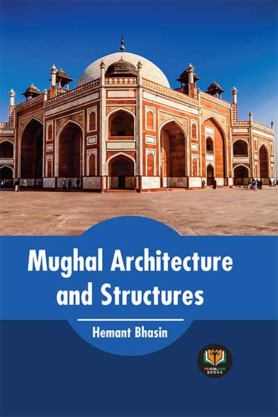 Mughal Architecture and Structures